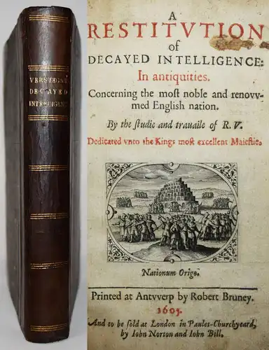 Verstegen, A restitution of the decayed intelligence 1605  HISTORY OF LANGUAGE