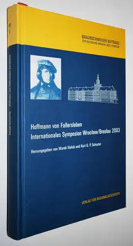Hoffmann von Fallersleben. Internationales Symposion Wroclaw/Breslau