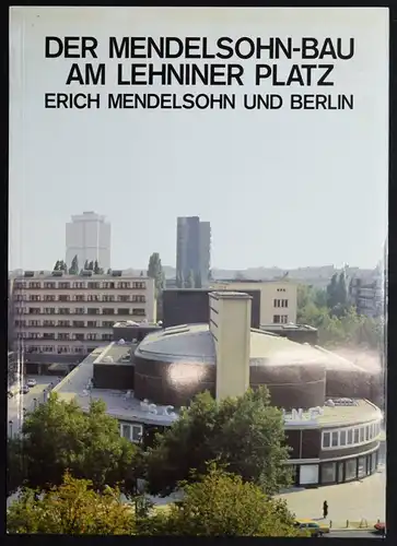 Der Mendelsohn-Bau am Lehniner Platz. Hentrich 1981 WOHNUNGSBAU