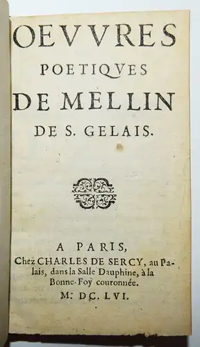 Saint-Gelais, Oeuvres poétiques - 1656 - RENAISSANCE