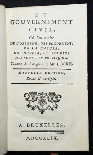 Locke, Du gouvernement civil. 1749 PHILOSOPHIE D'ETAT - STAATSPHILOSOPHIE