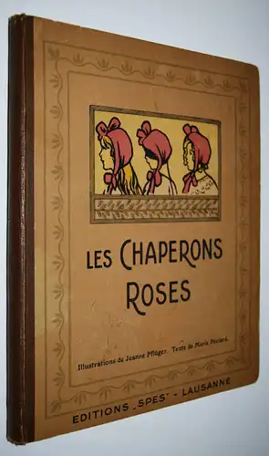 Peclard. Chaperons roses. Lausanne, um 1920 ERSTE AUSGABE SCHWEIZER KINDERBUCH