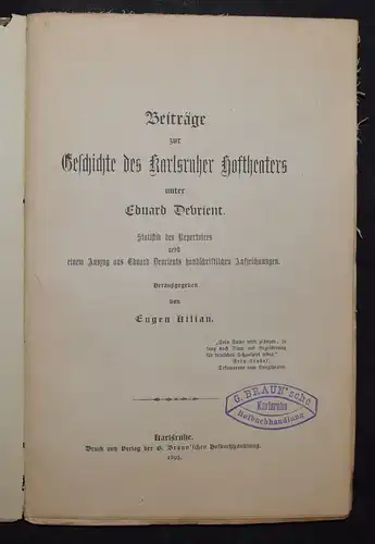 Beiträge zur Geschichte des Karlsruher Hoftheaters - 1893 - E. Kilian Karlsruhe