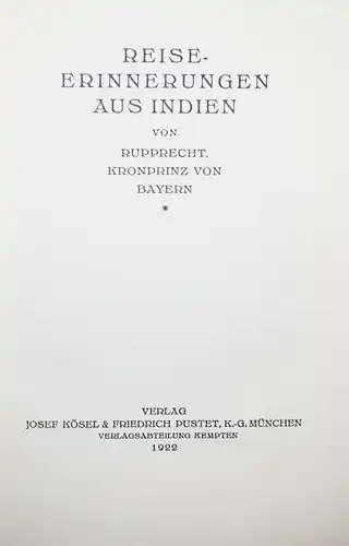 Rupprecht. Reiseerinnerungen aus Indien 1922 ERSTE AUSGABE Reisebeschreibung