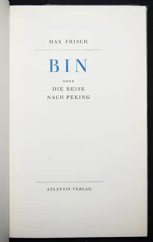 Frisch, Bin oder Die Reise nach Peking ERSTE AUSGABE Atlantis 1945