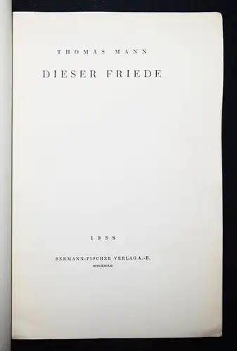 Mann. Dieser Friede. Stockholm Bermann-Fischer 1938 EXILLITERATUR