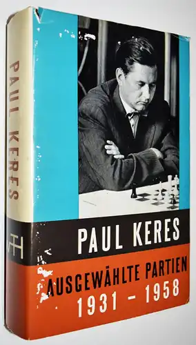 Keres, Ausgewählte Partien. 1931-1958 ERSTE AUSGABE 1964 - SCHACH - CHESS