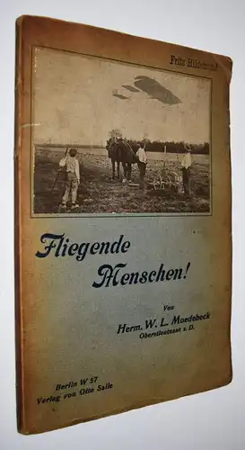Moedebeck, Fliegende Menschen ! - 1909 - LUFTFAHRT FLUGMASCHINEN