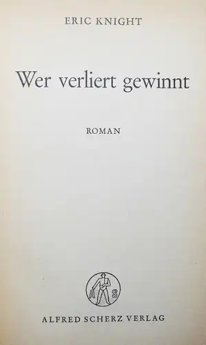 Knight, Wer verliert gewinnt - ERSTE AUFLAGE - 1944