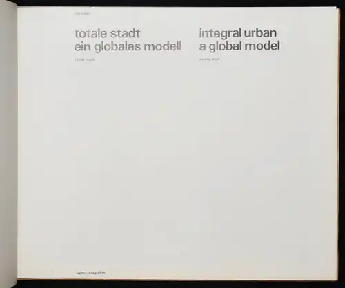 Haller, Totale Stadt, ein globales Modell - 1968 - STÄDTEPLANUNG