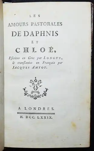 Longus. Les amours pastorales de Daphnis et Chloe - 1779