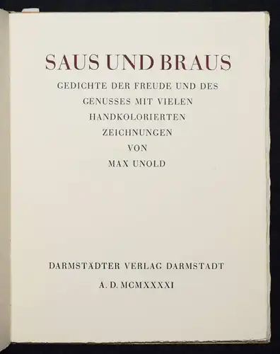 Unold, Saus und Braus 1941 ERSTE AUSGABE SIGNIERT NUMMERIERT 1/500 PRESSENDRUCK