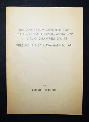 MATHEMATIK DISSERTATION - Schöpf, Die Wachstumsmodelle 1961 - WACHSTUM