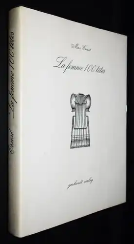 Ernst, La Femme 100 têtes - 1962 - SURREALISMUS SURREALISM