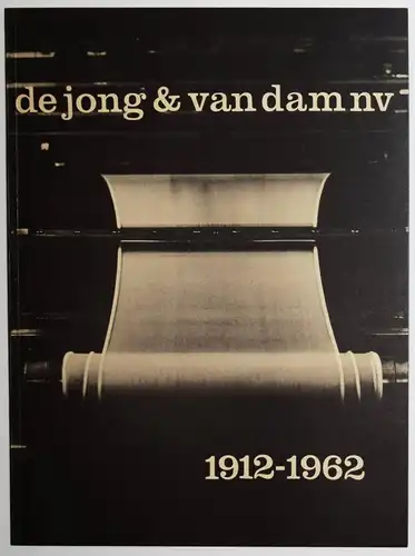 Ed van der Elsken - De Jong & Van Dam NV 1912-1962 FIRMENFESTSCHRIFT