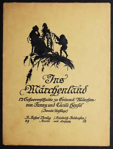 Grimm, Ins Märchenland - 1918 SCHERENSCHNITTE  Fanny u. Cecile Hensel