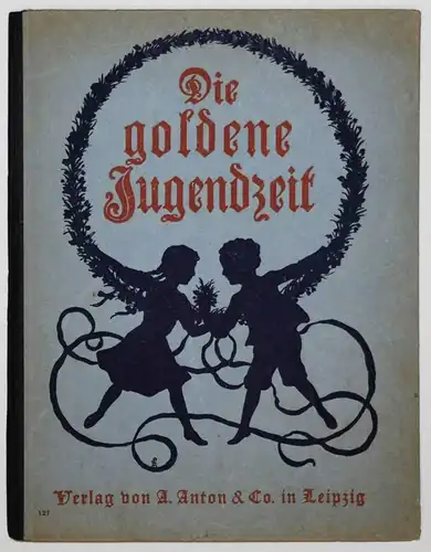 Müller, P.L. Goldene Jugendzeit - 1925 SCHERENSCHNITTE SCHATTENBILDER