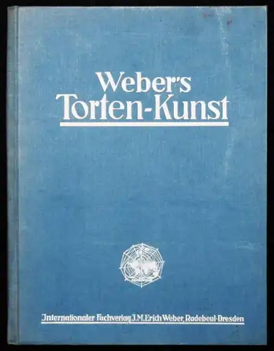 Weber. Torten-Kunst. Radebeul - um 1925 KONDITOREI