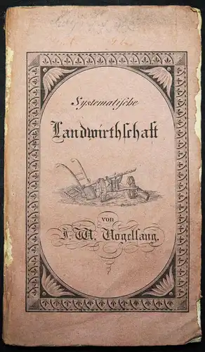 Vogelsang, Systematische Landwirthschaft - 1832 AGRARCHEMIE AGRARGESCHICHTE