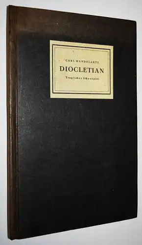 Mandelartz, Diocletian - Neher 1939 - EINZIGE AUSGABE - SIGNIDERT WIDMUNGSEX.