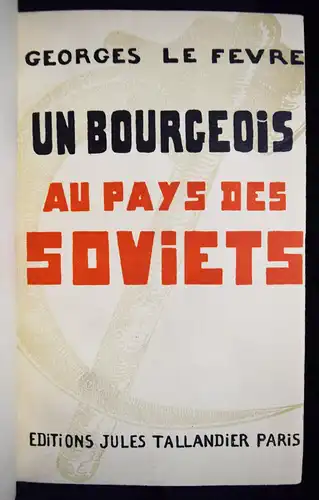 Le Fevre, Un bourgeois au pays des Soviets 1929  SIGNIERT WIDMUNG UDSSR UNION