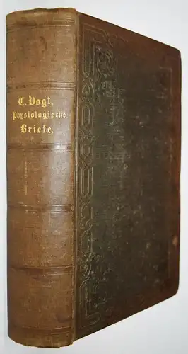 Carl Vogt - Physiologische Briefe für Gebildete aller Stände 1861 BIOLOGIE