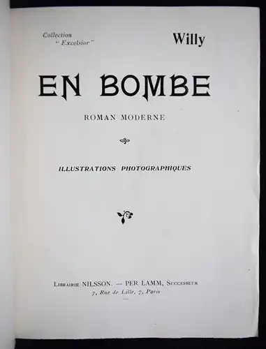 Willy. En bombe - 1904 ONE AND ONLY EDITION First photo novel !