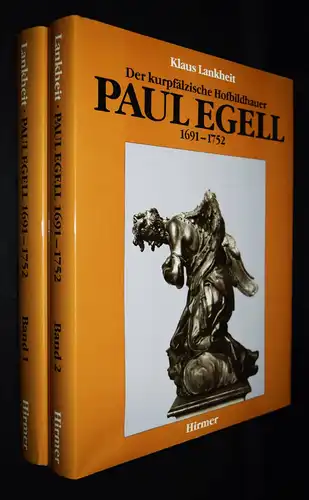 Lankheit, Der kurpfälzische Hofbildhauer Paul Egell. 1691 – 1752 BILDHAUEREI