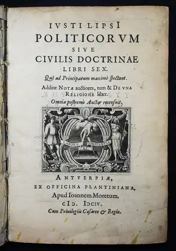 Lipsius, Politicorum sive civilis doctrinae Plantin 1599-1605 STOIZISMUS POLITIK