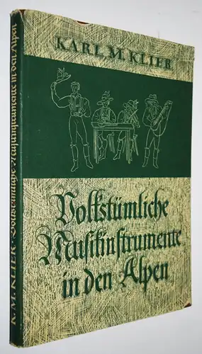 Klier, Volkstümliche Musikinstrumente in den Alpen - 1956 ALPEN VOLKSKUNST