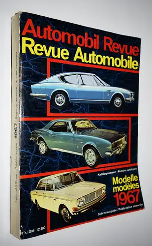 Automobil Revue. Revue Automobile. Bern, Hallwag 1967 AUTOMOBIL-ZEITSCHRIFT