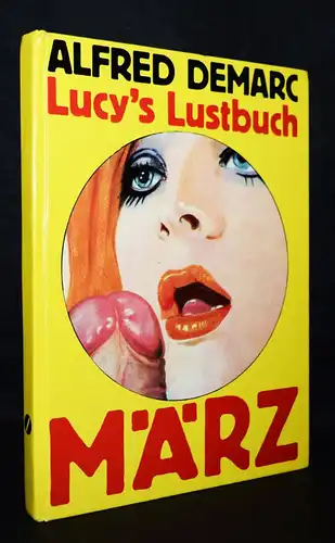 Demarc, Lucy’s Lustbuch. März 1971 - POP-ART COMIC EROTICA EROTIK SEX