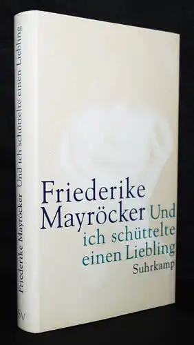 Mayröcker, Und ich schüttelte einen Liebling Suhrkamp 2005 SIGNIERT Lyrik