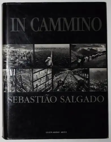 Salgado, In Cammino. Ideazione e concezizone grafica di L. Wanick Salgado 200