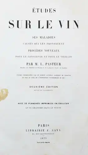 Pasteur, Etudes sur le vin 1873 ÖNOLOGIE WEIN FERMENTATION PASTEURISATION CHEMIE