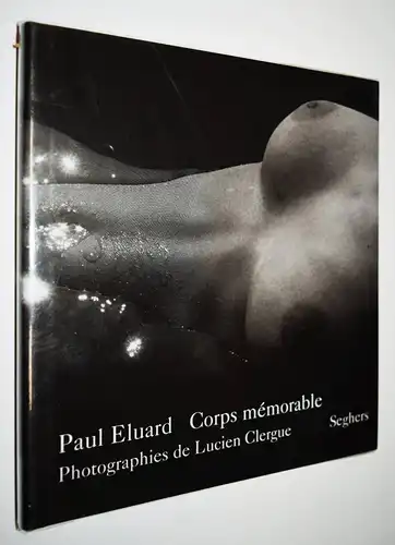 Clergue - Eluard, Corps memorable - 1996 SIGNIERT AKTFOTOGRAFIE EROTIK