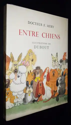 Mery, Entre chiens 1964 NUMMERIERT 1/1500 HUNDE DOGS CARICATURES