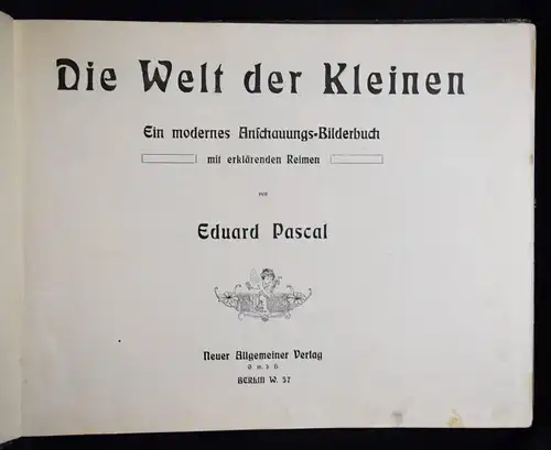 Pascal, Die Welt der Kleinen - 1905 JAHRESZEITEN ANSCHAUUNGSBUCH JUGENDSTIL