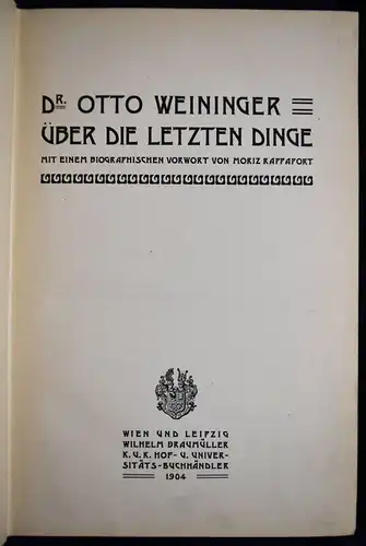 Weininger, Über die letzten Dinge - 1904 JUDAICA JUDENTUM SOZIOLOGIE