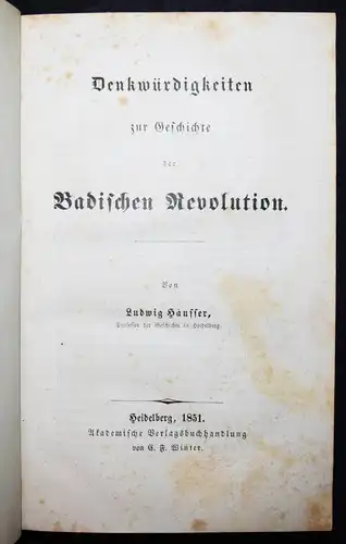 Häusser. Denkwürdigkeiten zur Geschichte der Badischen Revolution 1851 BADENIA