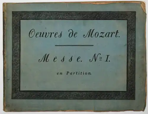 Mozart, Messe à 4 Voix avec accompagnement...1803 ERSTE AUSGABE