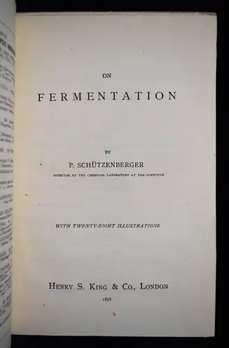 Schützenberger, On fermentation - 1876 FIRST EDITION FERMENTING FERMENTIEREN