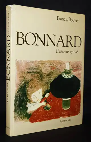 Bouvet, Bonnard. Flammarion 1981 WERKVERZEICHNIS CATALOGUE RAISONNE