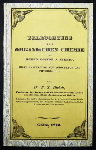 Hlubek, Beleuchtung der Organischen Chemie des Herrn J. Liebig 1842 AGRARCHEMIE