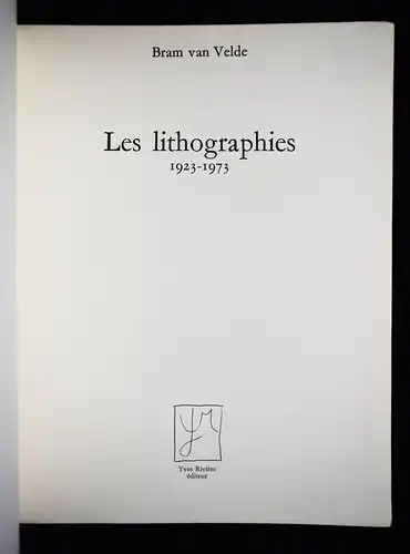 Velde, Les lithographies 1923 – 1973 WERKVERZEICHNIS CATALOGUE RAISONNE