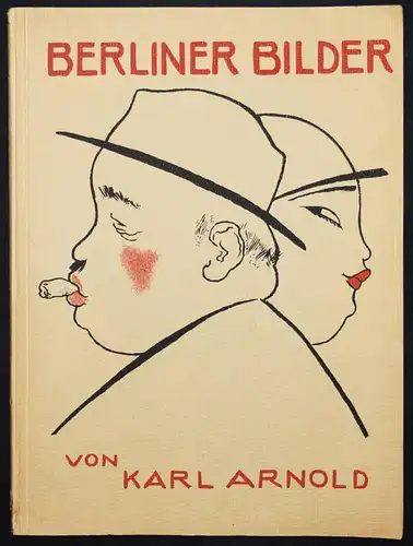 Arnold, Berliner Bilder. Simplicissimus-Verlag 1924 KARIKATUREN CARICATURES