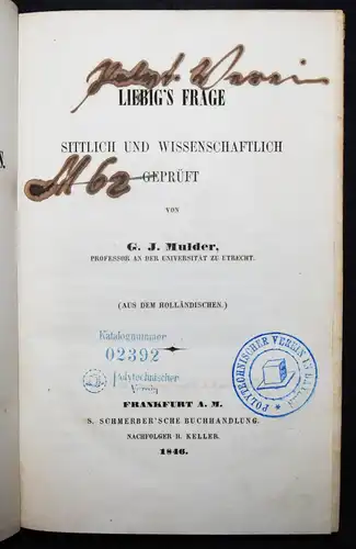 Mulder, Liebig’s Frage sittlich und wissenschaftlich geprüft 1846  LIEBIG CHEMIE