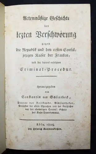 Moreau, Actenmäßige Geschichte der lezten Verschwörung...1805 NAPOLEON
