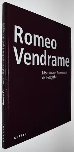 Vendrame, Bilder aus der Raumkapsel der Fotografie. Kerber 2006 - 9783866780170