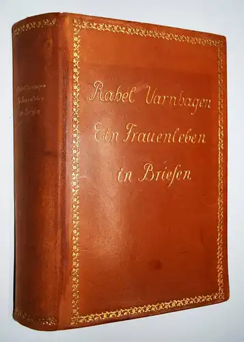 Varnhagen von Ense, Ein Frauenleben in Briefen - 1912 ERSTE AUSGABE  LEDER